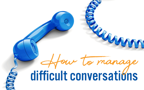 Managing difficult conversations